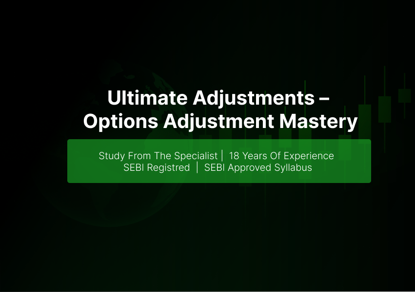 Ultimate Adjustments – Options Adjustment Mastery
